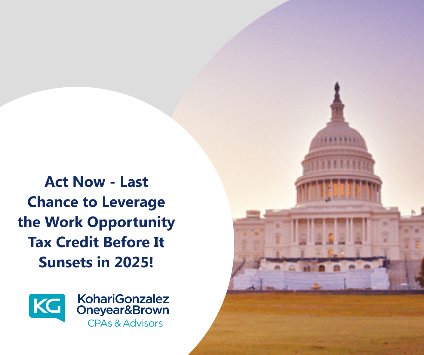 Act Now - Last Chance to Leverage the Work Opportunity Tax Credit Before It Sunsets in 2025!