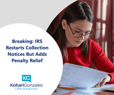 Breaking: IRS Restarts Collection Notices But Adds Penalty Relief