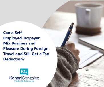 Can a Self-Employed Taxpayer Mix Business and Pleasure During Foreign Travel and Still Get a Tax Deduction