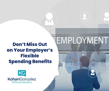 Don’t Miss Out on Your Employer’s Flexible Spending Benefits