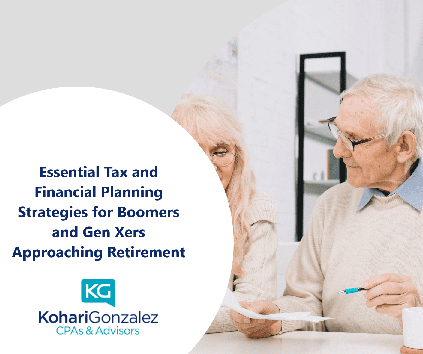 Essential Tax and Financial Planning Strategies for Boomers and Gen Xers Approaching Retirement