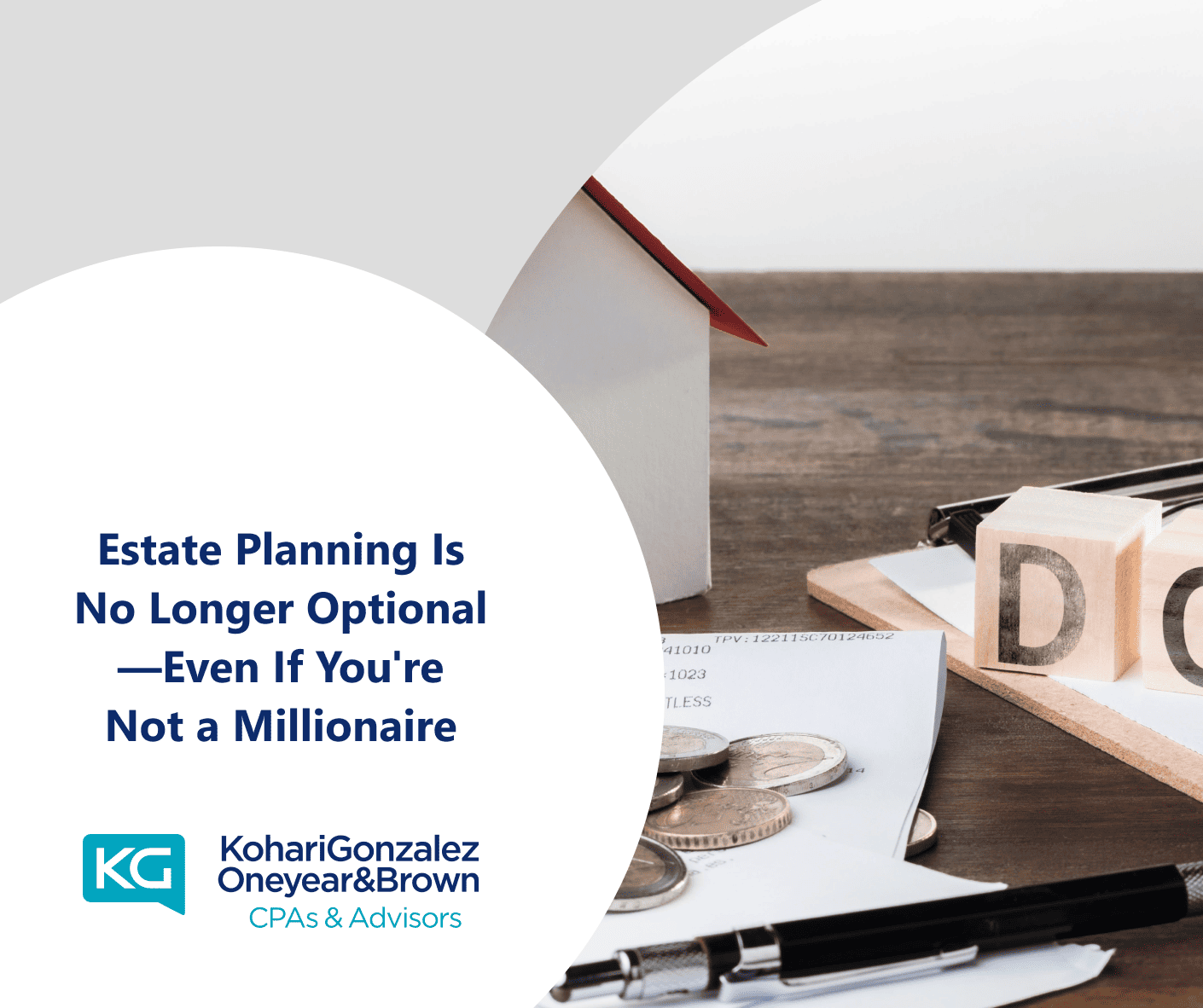Estate Planning Is No Longer Optional—Even If You're Not a Millionaire