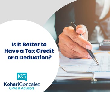 Is It Better to Have a Tax Credit or a Deduction_