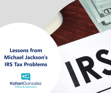 Lessons from Michael Jackson's IRS Tax Problems