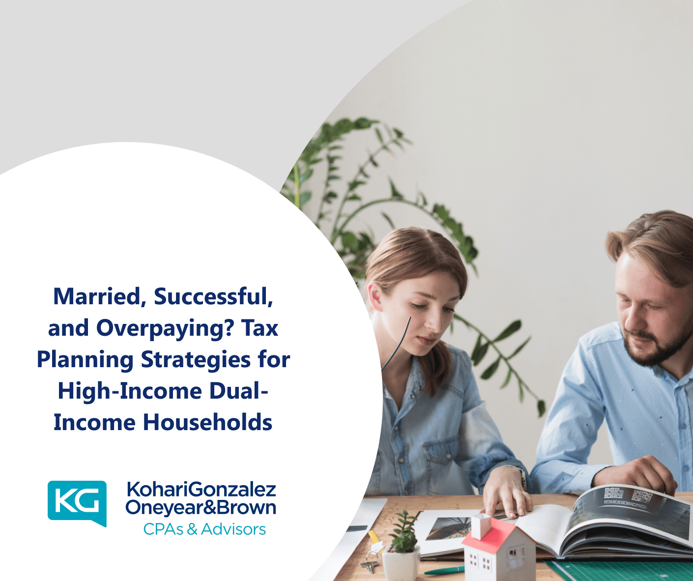 Married, Successful, and Overpaying? Tax Planning Strategies for High-Income Dual-Income Households