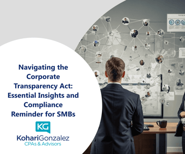 Navigating the Corporate Transparency Act: Essential Insights and Compliance Reminder for SMBs