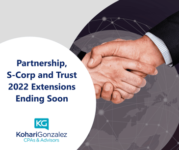 Partnership, S-Corp and Trust 2022 Extensions Ending Soon