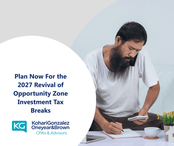 Plan Now For the 2027 Revival of Opportunity Zone Investment Tax Breaks