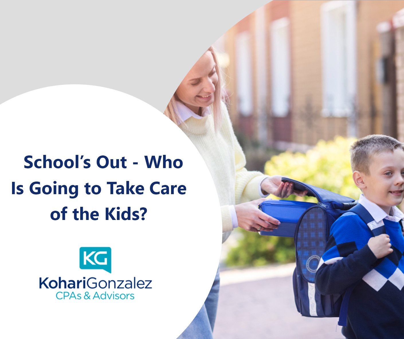 School’s Out - Who Is Going to Take Care of the Kids