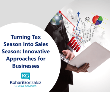 Turning Tax Season Into Sales Season: Innovative Approaches for Businesses