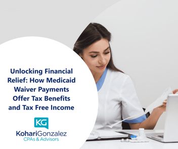 Unlocking Financial Relief How Medicaid Waiver Payments Offer Tax Benefits and Tax Free Income