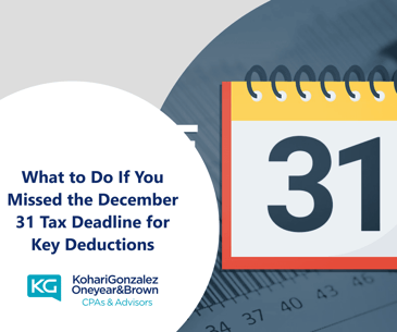 What to Do If You Missed the December 31 Tax Deadline for Key Deductions