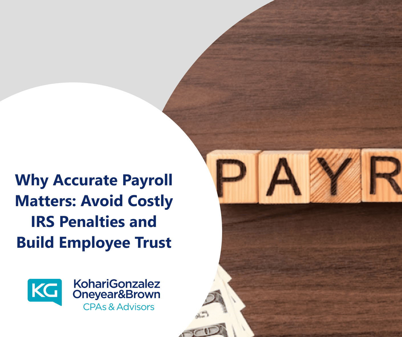 Why Accurate Payroll Matters Avoid Costly IRS Penalties and Build Employee Trust